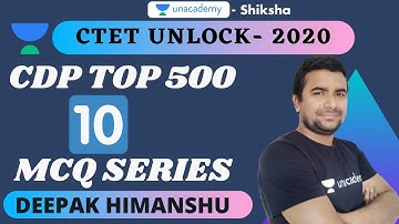 CTET Unlock 2020 | CDP TOP 500 MCQs Series- 10 | Deepak Himanshu | Unacademy Shiksha