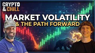 Crypto & Chill: Market Volatility & The Path Forward