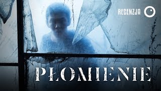 Płomienie - film, który namieszał w naszym TOP10! Recenzja #443