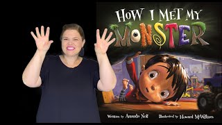 &quot;How I Met My Monster&quot; Book Three : ASL Storytelling