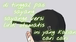 di tinggal pas sayang sayange cover gedut ft Mukidi woko cennel versi lirik otomatis