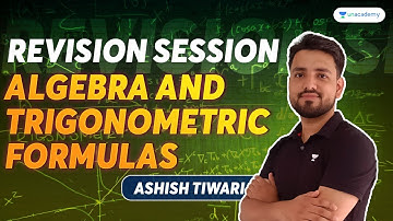 Algebra and trigonometric formulas I Revision Part 2 I Quants I Ashish Tiwari