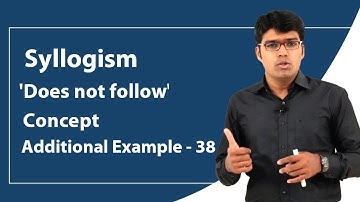 "Does not Follow" Concept of Syllogism | Syllogism | Additional Example - 38 | TalentSprint