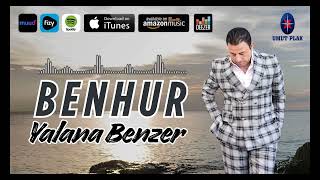 Benhur - Yalana Benzer Duygusal Türkü Yeni.