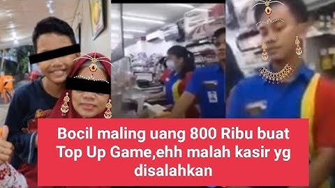 Bocil maling uang 800 Ribu buat Top Up Game,ehh malah kasir yg disalahkan