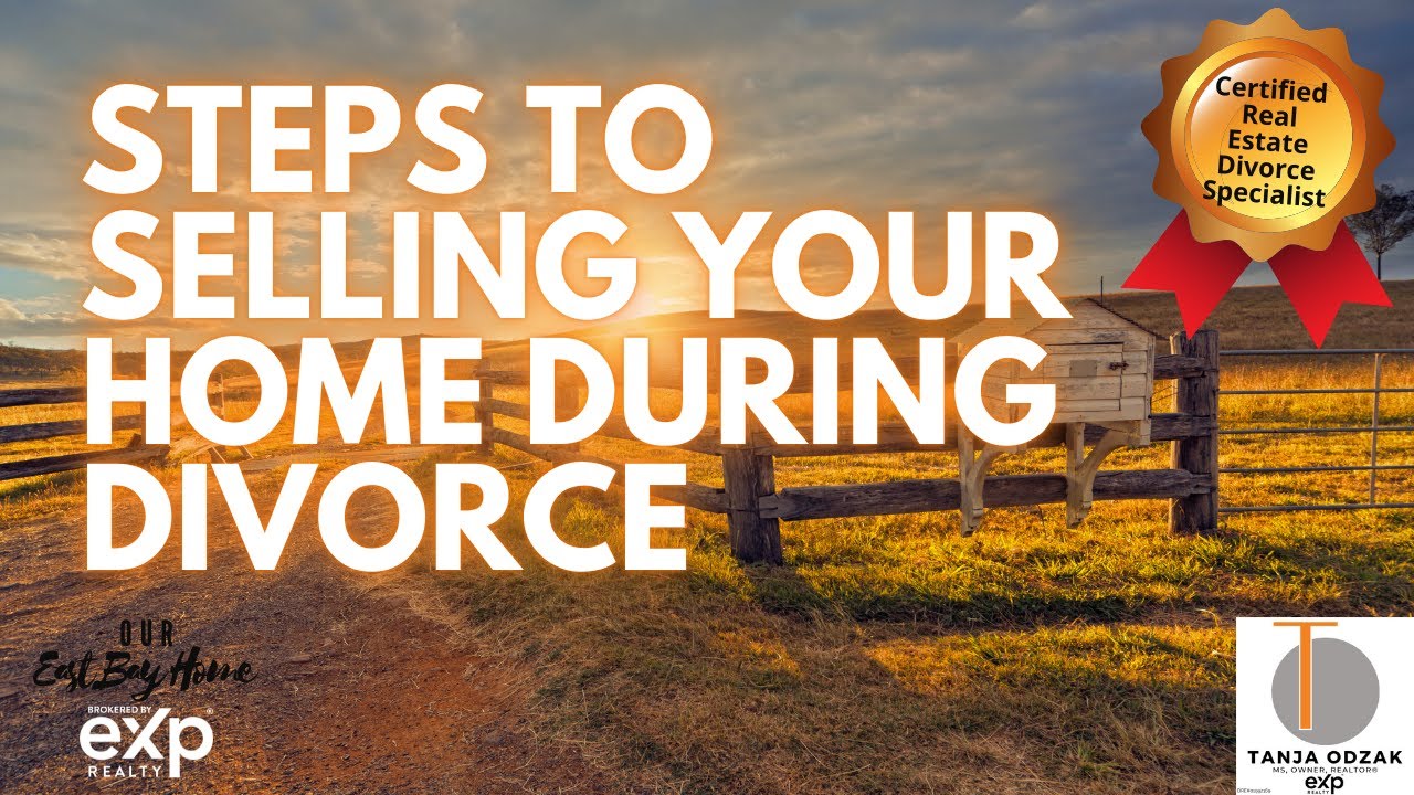 Steps to Selling Your Home During A Divorce