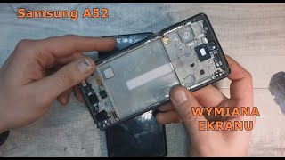 Wymiana ekranu w Samsungu A52 / Screen replace in Samsung A52