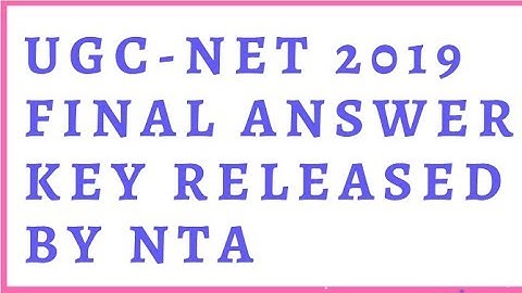 UGC-NET 2019 FINAL ANSWER KEY RELEASED BY NTA || UGC NET ALL SUBJECTS FINAL ANSWER KEY || BWTS