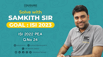 ISI MSQE 2022 PYQs | PEA Q.24 Solutions | Step by Step Detailed Explanation