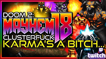 The KARMA System! | MAYHEM 18 Maps 3-4 via Clusterfuck/Complex Doom/LCA