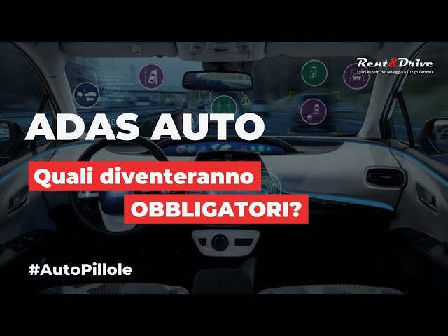 Dispositivi di sicurezza ADAS auto obbligatori