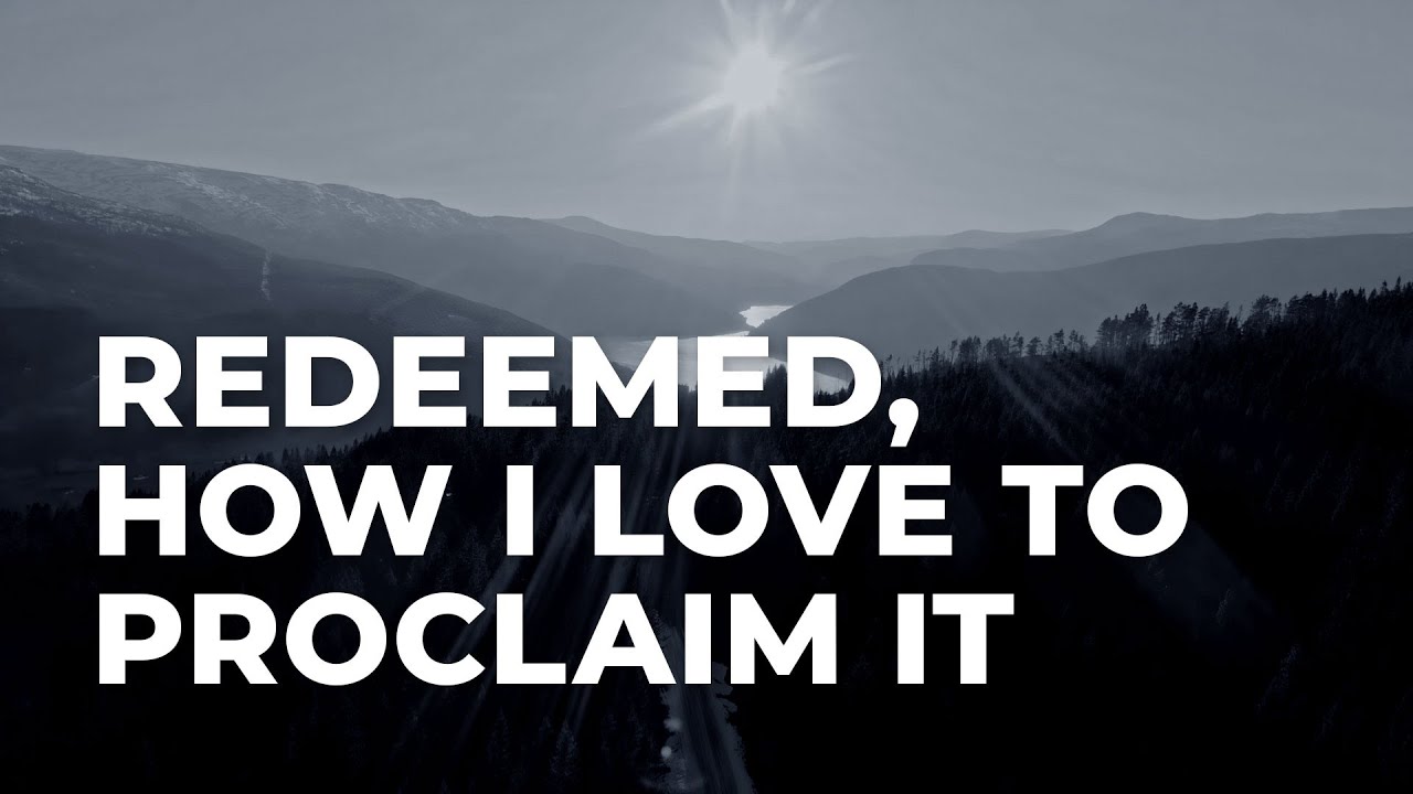 Redeemed How I Love To Proclaim It James Koerts YouTube redeemed-how-i-love-to-proclaim-it-james-koerts-youtube