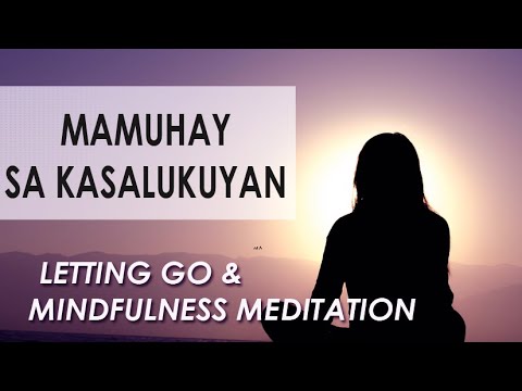 GABAY SA MEDITASYON I FILIPINO/ TAGALOG MEDITATION (Mindfulness and Letting Go)