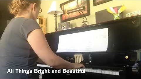All Things Bright and Beautiful - Original hymn arrangement by Lisa Shoemaker