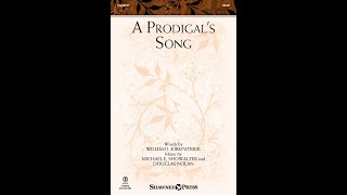 A Prodigal's Song | SATB Choir | by Michael E. Showalter & Douglas Nolan