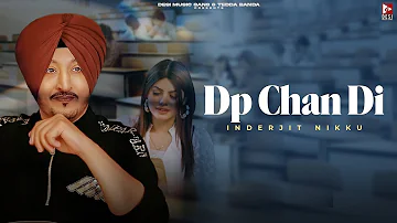 DP CHAN DI (official video) Inderjit Nikku | Megha Sharma | Tedda Banda | Latest Punjabi song 2023