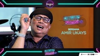 Begitu Begini Bersama Amir Ukays