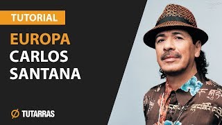 Como tocar Europa de Carlos Santana en guitarra  CLASE TUTORIAL COMPLETA