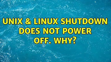 Unix & Linux: Shutdown does not power off. Why?