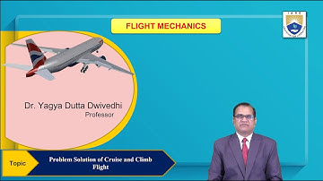 Problem Solution of Cruise and Climb Flight by Dr. Yagya Dutta Dwivedhi