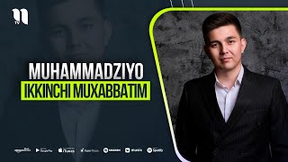 Muhammadziyo - Ikkinchi muxabbatim (music version)