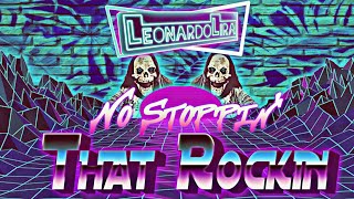 Leonardo Lira - No Stoppin That Rockin (Psytrance Retro) Resimi