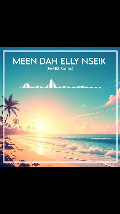 Meen Dah Elly Nseik - Nancy Ajram (FARES Remix) 01/06/2025⏳ #afrohouse #music #arabicsong #cover