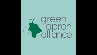 Green Apron Alliance Welcomes You!