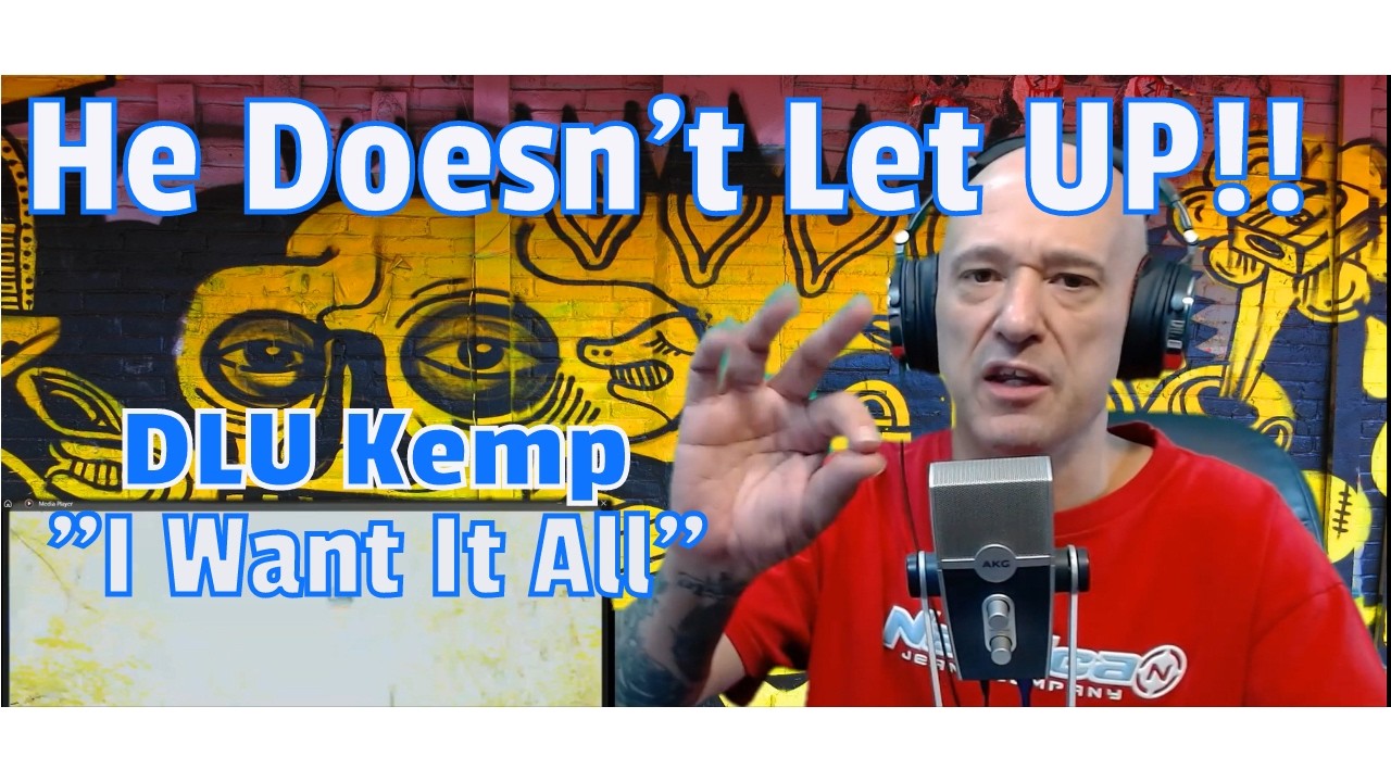 DLU Kemp - I Want It All (REACTION!) Homeboy DOES NOT Let Up!