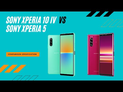 Sony Xperia 10 IV  vs Sony Xperia 5 full comparison