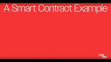 Casper Association | Writing On-Chain Code | 6.  A Smart Contract Example