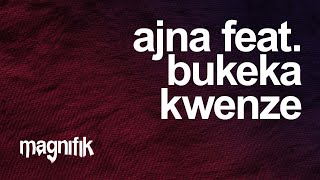 Ajna (BE) & Bukeka - Kwenze Resimi