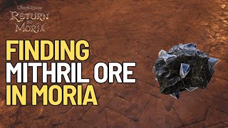 Finding Mithril Ore in Lord Of The Rings Return To Moria