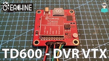Eachine TD600 DVR-VTX