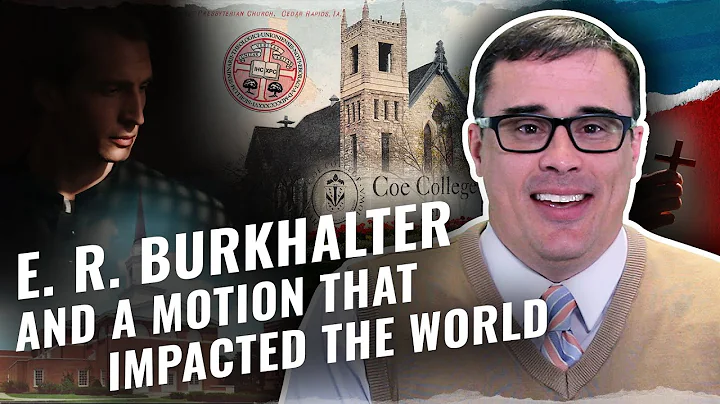 E. R. Burkhalter and a Motion that Impacted the Wo...