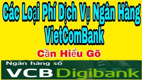 Đăng ký internet banking vietcombank bao nhiêu tiền năm 2024