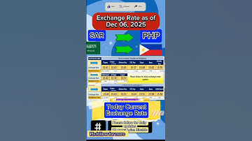 SAR to PHP exchange rate as of Dec 06, 2025. #exchangerate #saudiriyalrate #ofw #guide