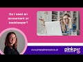 Do I need an accountant or bookkeeper?