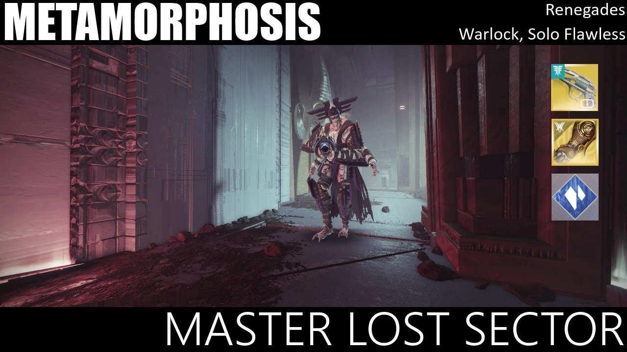 Solo Flawless Master Lost Sector - Metamorphosis: Warlock, Renegades