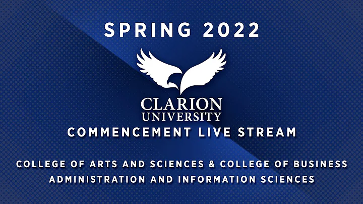 Spring 2022 Clarion University Commencement Live Stream 10AM