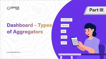 Dashboards Types |  Using MIN, MAX, SUM, & AVERAGE Aggregators  | Office24by7