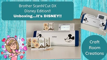 Brother Scan n Cut DX Disney Edition...Getting Started...unboxing...what comes with my machine:)