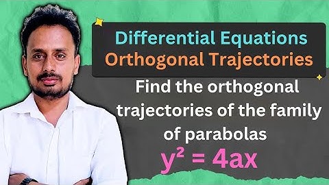 Orthogonal Trajectories | Differential Equations - Problems & solutions (Part 4)