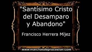 Video thumbnail of "Santísimo Cristo del Desamparo y Abandono - Francisco Herrera Míjez [BM]"