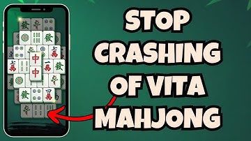 How Can You Stop Crashing On Vita Mahjong Game