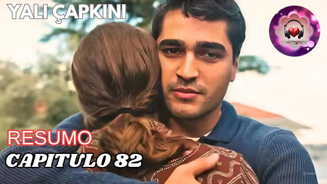 🔥YALI CAPKINI RESUMO CAPITULO 82 EM PORTUGUÊS
