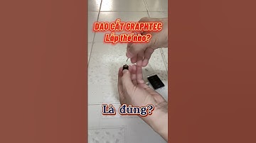 Làm sao để lắp dao cắt máy Graphtec cho đúng? #thegioidecal #maycatdecal #graphtec #cb15