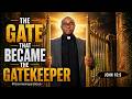 The Gate that Became the Gatekeeper| Fourth Sunday of Easter (Year A)