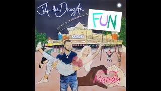 JA The DragAn - Fun feat. Mandy