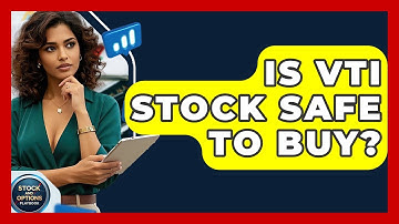 Is VTI Stock Safe to Buy? | Stock and Options Playbook